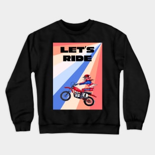 Let's Ride Crewneck Sweatshirt